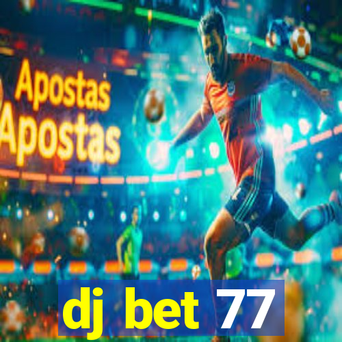 dj bet 77